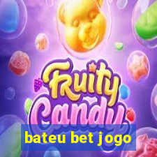 bateu bet jogo